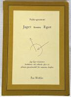 Jaget kontra egot - psyko-geometri : [jag-ego-relationer beskrivna och tolkade efter en allm&auml;n grundmodell f&ouml;r naturens krafter]