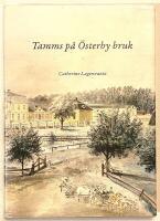 Tamms p&aring; &Ouml;sterby bruk