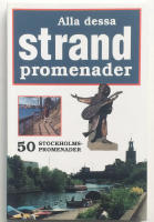 Alla dessa strandpromenader : 50 Stockholmspromenader