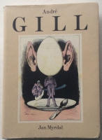 Andr&eacute; Gill : konstn&auml;ren som gav den politiska bilden ny form i skiftet mell
