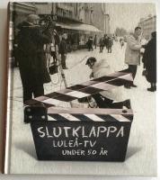 Slutklappa : Lule&aring;-TV under 50 &aring;r