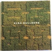 Elsa Gullberg : textil pionj&auml;r : Nationalmuseum, Stockholm 1989