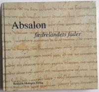 Absalon - f&aelig;drelandets fader