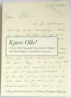 Kj&aelig;re Olle! : ur brev fr&aring;n Sigmund Torsteinson i Bergen till Olof Widgren i Stockholm 1933-1987
