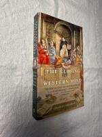 The closing of the Western mind : the rise of faith and the fall of reason