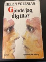 Gjorde jag dig illa? : [roman]