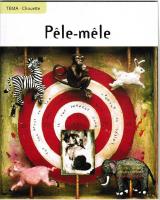 Chouette - Tema,  P&ecirc;le-m&ecirc;le