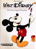 Walt Disney : fr&aring;n Musse Pigg till Disneyland