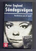 S&ouml;ndagsv&auml;gen : ber&auml;ttelsen om ett mord