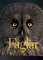 F&aring;glar : alla Europas f&aring;glar, deras liv och beteende