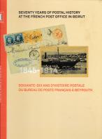 Seventy years of postal history at the french  post office in Beirut