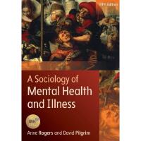 A sociology of mental health and illness