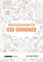 F&ouml;retagsekonomi f&ouml;r icke-ekonomer upplaga 3