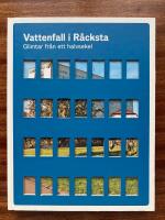 Vattenfall i R&aring;cksta : Glimtar fr&aring;n ett halvt sekel