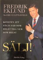 S&auml;lj! : konsten att s&auml;lja vad som helst till vem som helst