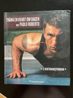 Tr&auml;na en kvart om dagen med Paolo Roberto