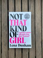 Not That Kind Of Girl: A Young Woman Tells You What She's Learned
