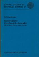 Industriarbete i f&ouml;rindustriell arbetsmilj&ouml; : Sala gruva och silververk under 1800-talet = [Industrial labor in a preindustrial work environment] : [Sala gruva och silververk under 1800-talet = [Industrial labor in a preindustrial work environment] : [the Sala mine and silver processing plant in the nineteenth century]