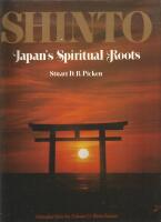 SHINTO Japan's Spiritual Roots 