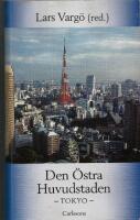 Den &ouml;stra huvudstaden : [Tokyo]