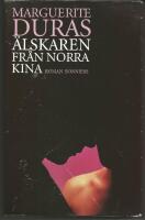 &Auml;lskaren fr&aring;n norra Kina : [roman]
