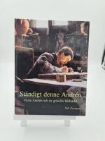 St&auml;ndigt denne Andr&eacute;n : Vicke Andr&eacute;n och en gr&auml;nsl&ouml;s bildv&auml;rld