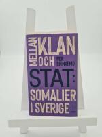 Mellan klan och stat : somalier i Sverige