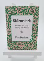 Sk&auml;rmstark : handbok f&ouml;r vuxna om unga och sk&auml;rmar