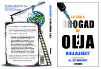 En v&auml;rld drogad av olja