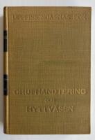 Uppfinningarnas bok. Ny omarbetad upplaga. V. Grufhandtering och hyttv&auml;sen.