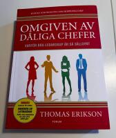 Omgiven av d&aring;liga chefer : varf&ouml;r bra ledarskap &auml;r s&aring; s&auml;llsynt