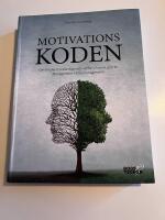Motivationskoden : om modernt ledarskap och varf&ouml;r vi borde g&aring; fr&aring;n Management till Humanagement