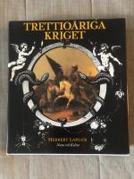 Trettio&aring;riga kriget : en kulturhistoria