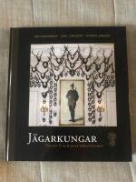J&auml;garkungar : Gustaf V och hans f&ouml;reg&aring;ngare