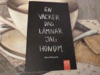 EN VACKER DAG L&Auml;MNAR JAG HONOM