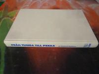 FR&Aring;N TUMBA TILL PEKKA