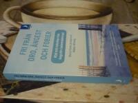 FRI FR&Aring;N ORO, &Aring;NGEST OCH FOBIER