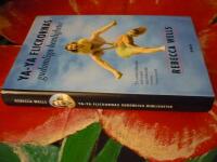 YA-YA FLICKORNAS GUDOMLIGA HEMLIGHETER