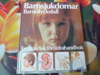 BARNSJUKDOMAR - BARNOLYCKSFALL - EN PRAKTISK F&Ouml;R&Auml;LDRAHANDBOK  