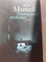 Dansl&auml;rarens &aring;terkomst