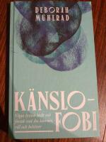 K&auml;nslofobi : V&aring;ga lyssna in&aring;t och f&ouml;rst&aring; vad du k&auml;nner, vill och beh&ouml;ver