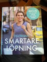 Smartare l&ouml;pning - 100 hacks f&ouml;r roligare rundor och b&auml;ttre tr&auml;ning