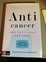 Anticancer - ett nytt s&auml;tt att leva