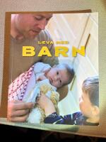 Leva med barn - en bok om sm&aring; barns h&auml;lsa och utveckling