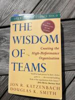 The wisdom of teams - creating the high-performance organization