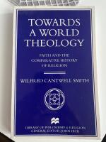 Towards a world theology : faith and the comparative history of religion