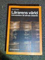 L&auml;rarens v&auml;rld - introduktion till allm&auml;n didaktik