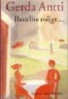 Bara lite roligt- : roman