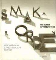 Smaka p&aring; orden : om texter i utst&auml;llningar