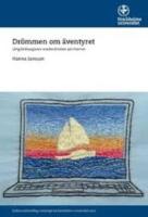 Dr&ouml;mmen om &auml;ventyret : l&aring;ngf&auml;rdsseglares reseber&auml;ttelser p&aring; internet